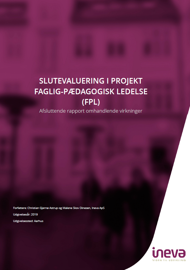 Slutevaluering i projekt Faglig-Pædagogisk Ledelse (FPL), afsluttende rapport omhandlende virkninger af Inerva, Aarhus, 2019.