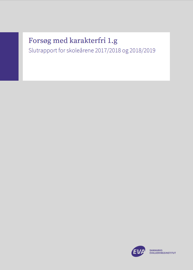 Forside til publikationen "Forsøg med karakterfri 1.g - Slutrapport for skoleårene 2017/2018 og 2018/2019"